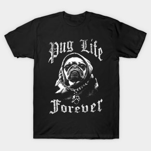 Gangsta “Pug Life Forever” T-Shirt